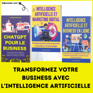 Transformez Votre Business avec l'Intelligence Artificielle : Révolutionnez votre business en ligne avec ce Pack de Trois Formations