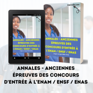 Annales - Anciennes Épreuves des concours d'entrée à l'ENAM / ENSF / ENAS ( Sujet corrigé 2000-2023)