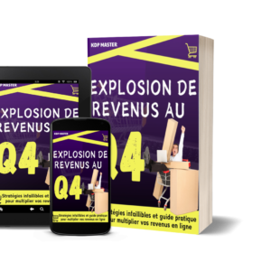 Explosion de Revenus au Q4 : Stratégies infaillibles et guide pratique pour multiplier vos revenus en ligne