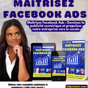 Maîtrisez Facebook Ads - Formation et guide complets