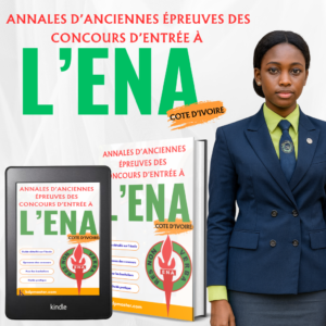 Annale des anciennes Épreuves de concours d'entrée à l'ENA-Côte d’Ivoire