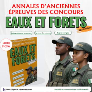 Concours des Eaux et Forêts – Côte d’Ivoire : Annales des anciennes épreuves