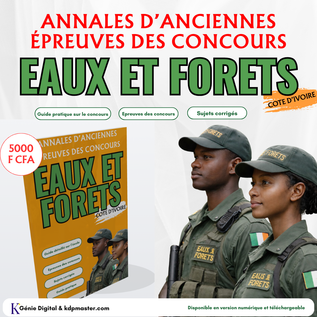 Concours des Eaux et Forêts – Côte d’Ivoire : Annales des anciennes épreuves