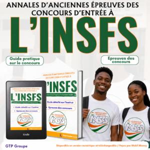 Concours INSFS Côte d’Ivoire : Compilation des Anciennes Epreuves + Guide pratique